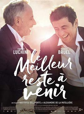 最好的还未到来 Le Meilleur reste à venir (2019)